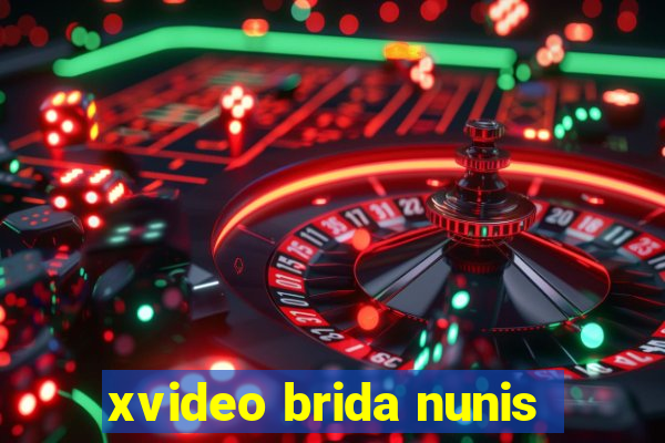 xvideo brida nunis